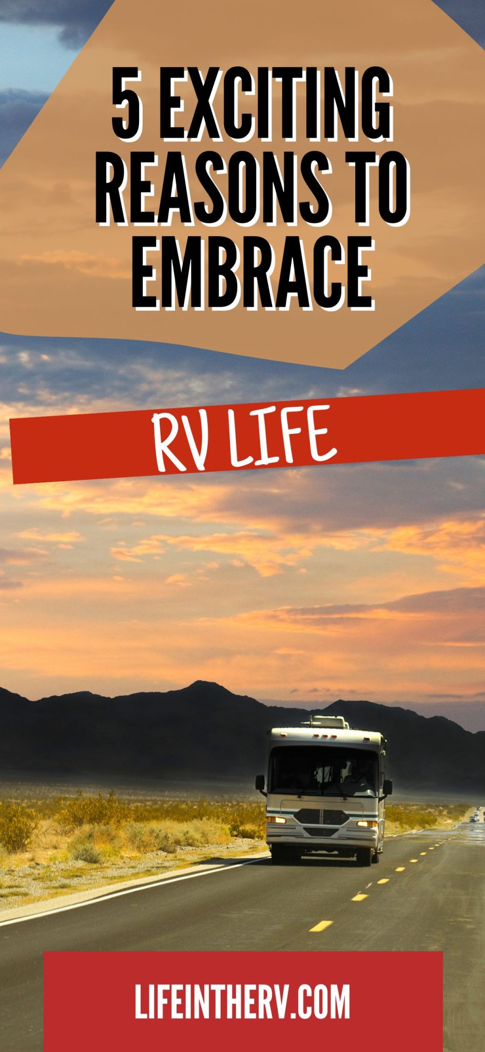 Exciting Reasons to Embrace RV Life | Life in The RV