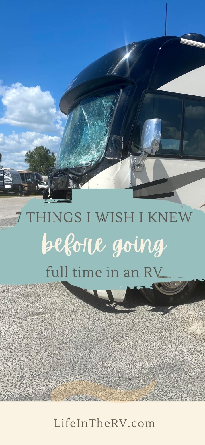 A damaged RV with a shattered windshield is parked outside under a blue sky; text overlay reads "7 things I wish I knew before going full-time in an RV.