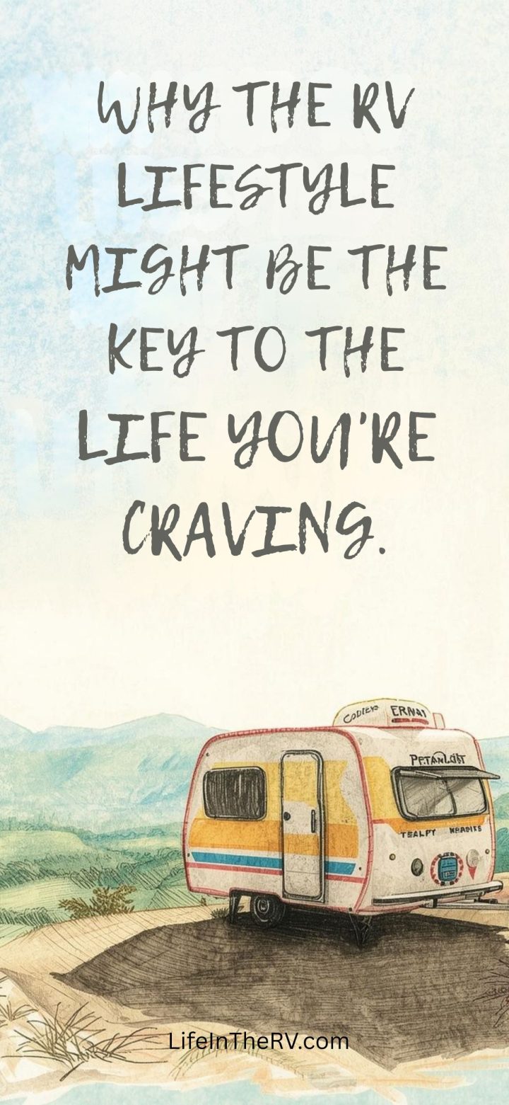 Illustration of an RV parked on grass with mountains in the background and the text, "Why the RV lifestyle might be the key to the life you’re craving." Discover freedom and adventure with the RV lifestyle.