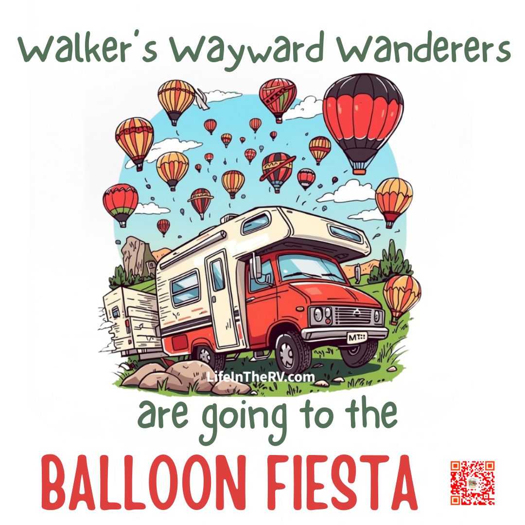 A camper van is parked in a field with several hot air balloons floating in the sky. Text reads: "Walker's Wayward Wanderers are going to the Balloon Fiesta.