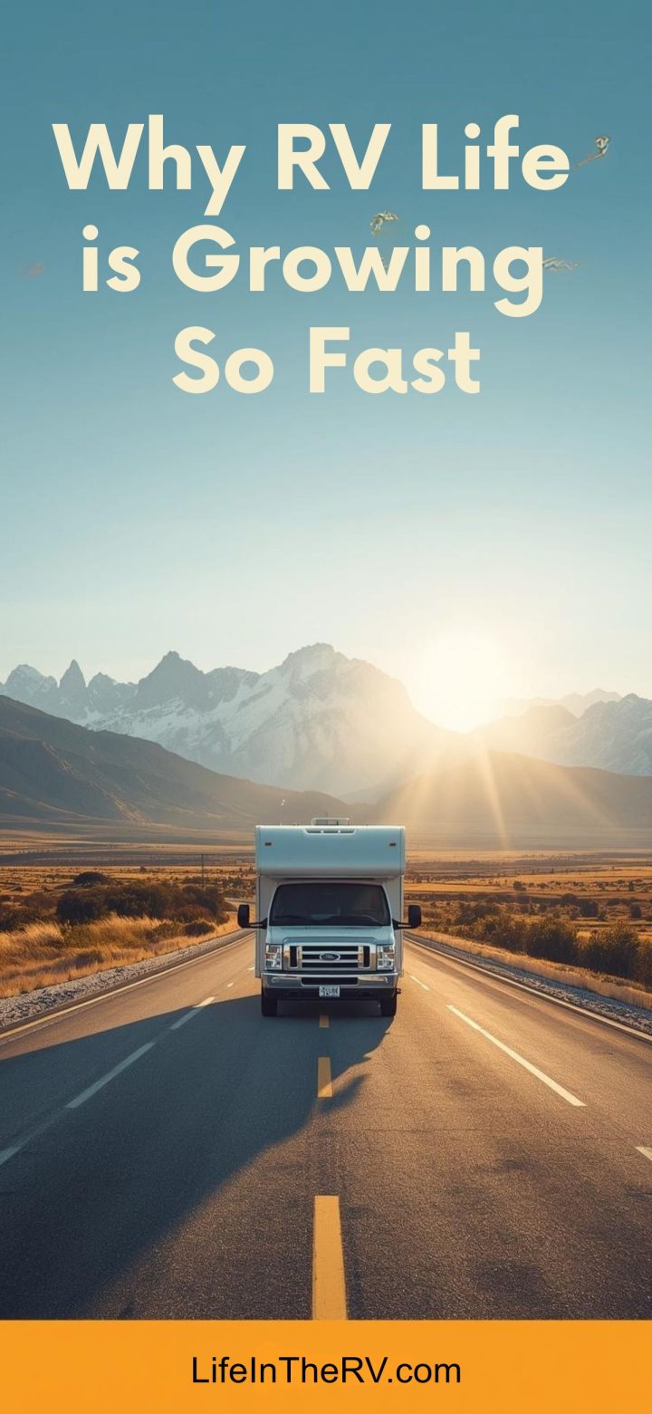 A white RV drives down an empty road toward mountains at sunrise; text reads "RV Life Is Growing Fast" and "LifeInTheRV.com" at the bottom.